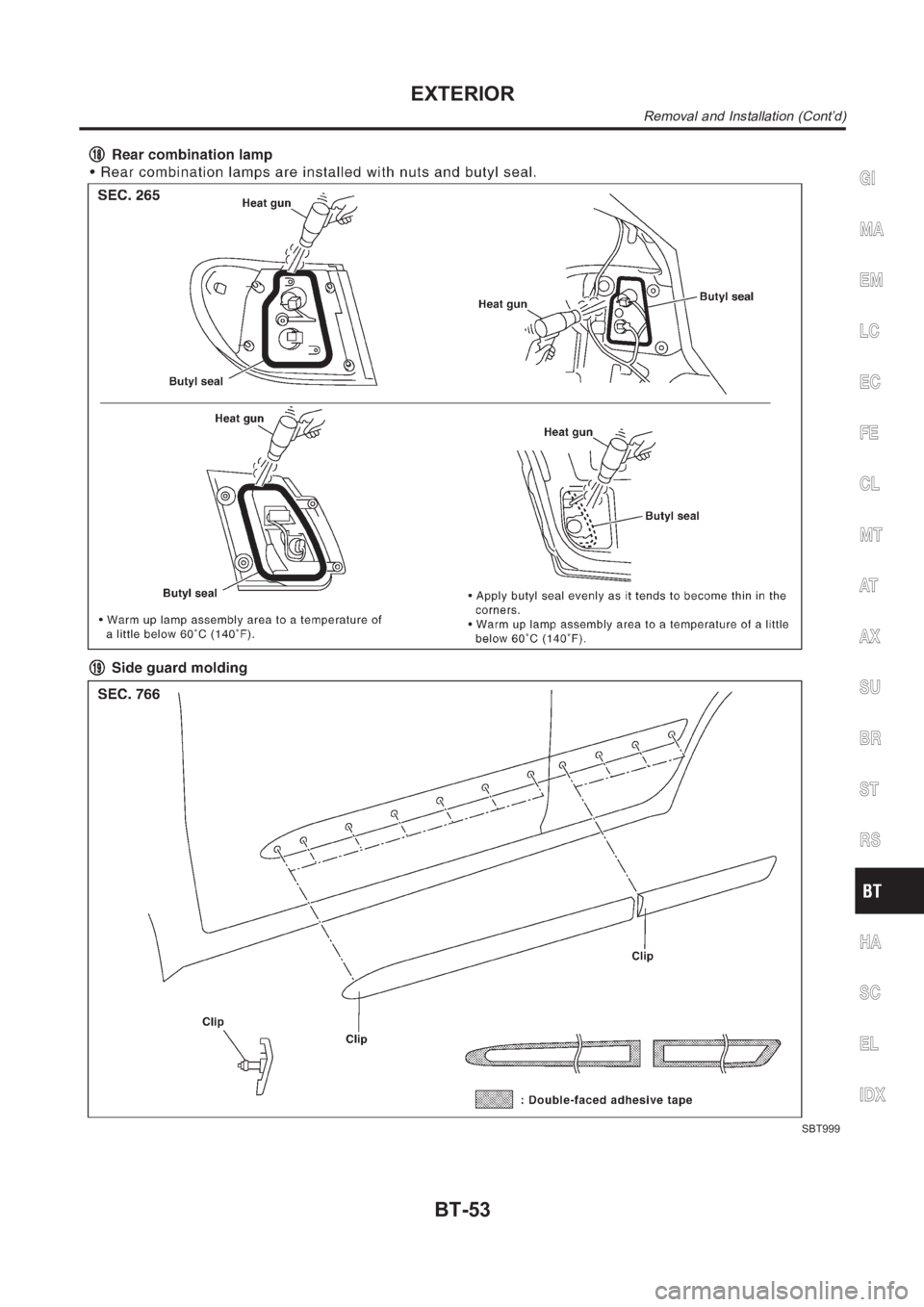 NISSAN ALMERA N16 2003  Electronic Repair Manual SBT999
GI
MA
EM
LC
EC
FE
CL
MT
AT
AX
SU
BR
ST
RS
HA
SC
EL
IDX
EXTERIOR
Removal and Installation (Cont’d)
BT-53 