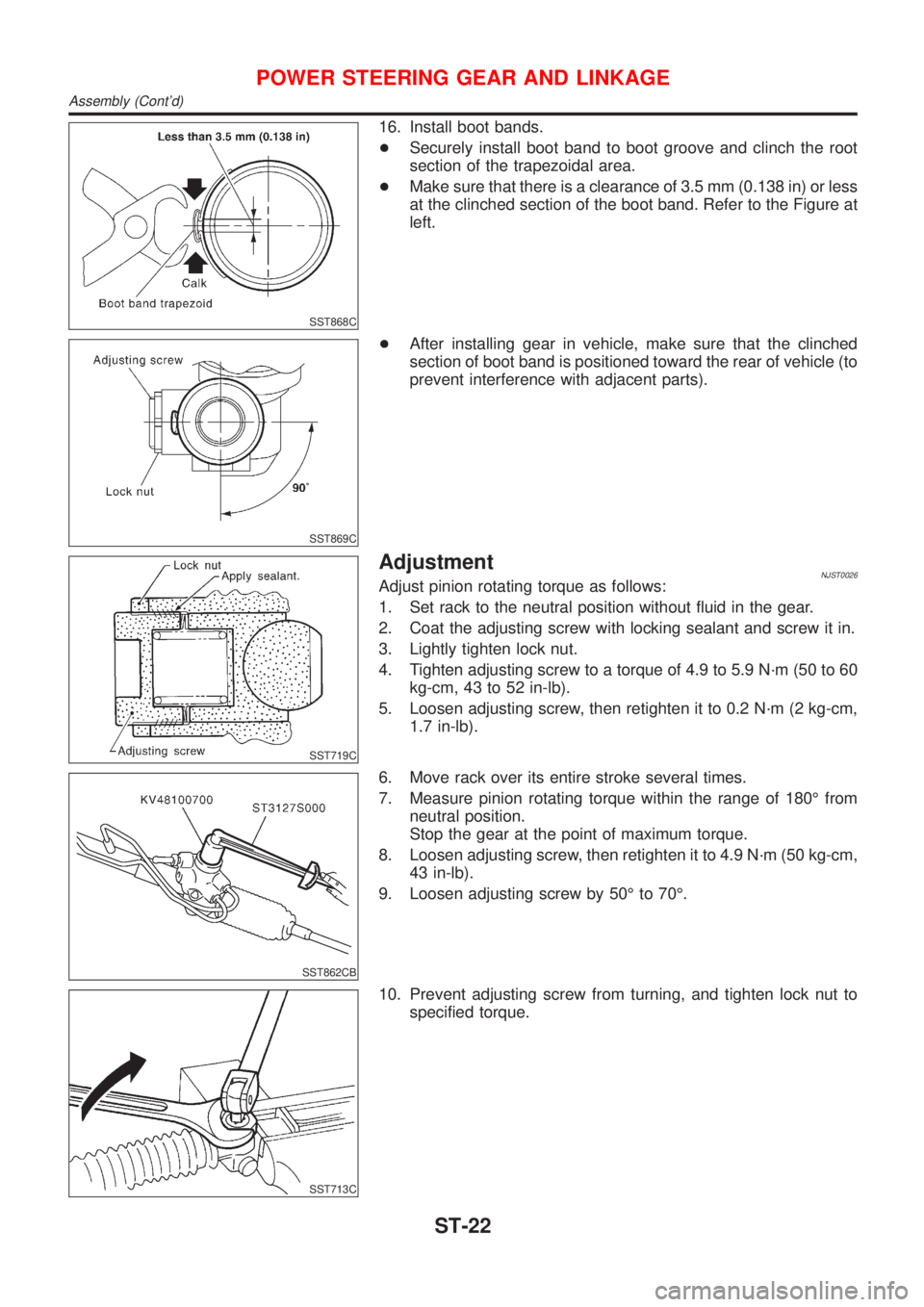 NISSAN ALMERA N16 2001 Electronic Repair Manual SST868C
16. Install boot bands.
+Securely install boot band to boot groove and clinch the root
section of the trapezoidal area.
+Make sure that there is a clearance of 3.5 mm (0.138 in) or less
at the NISSAN ALMERA N16 2001 Electronic Repair Manual SST868C
16. Install boot bands.
+Securely install boot band to boot groove and clinch the root
section of the trapezoidal area.
+Make sure that there is a clearance of 3.5 mm (0.138 in) or less
at the