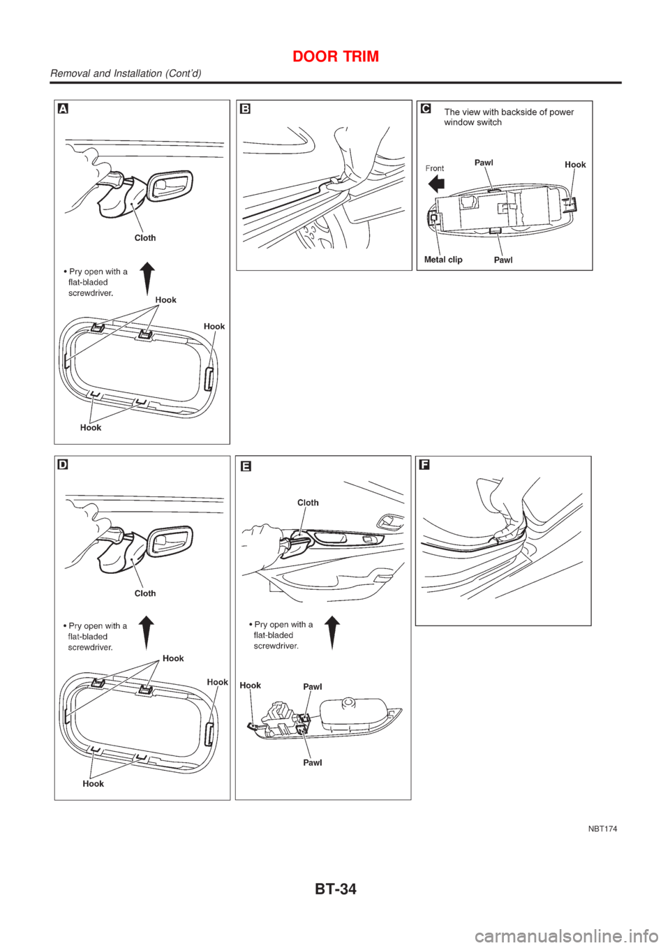NISSAN ALMERA TINO 2001  Service Repair Manual NBT174
DOOR TRIM
Removal and Installation (Contd)
BT-34 