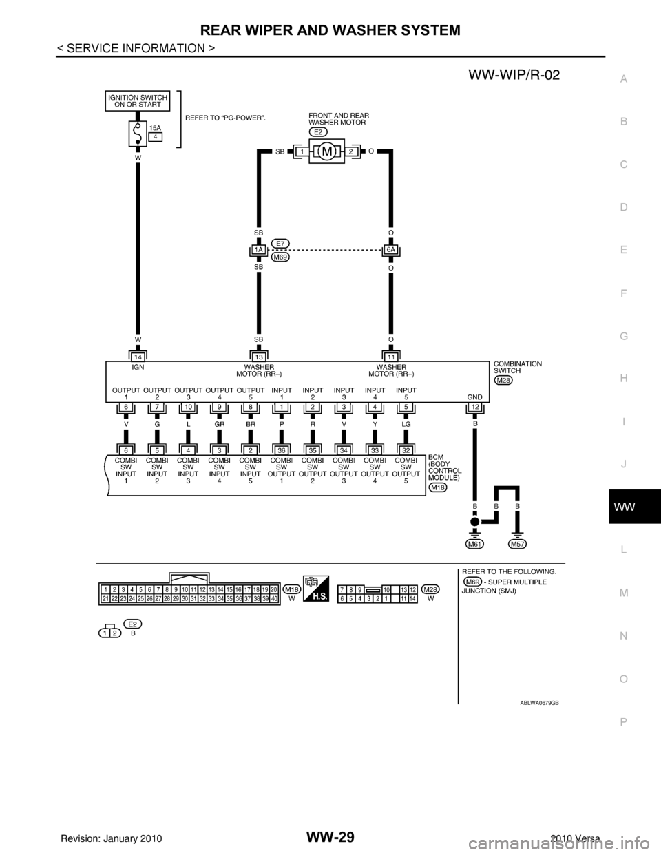 NISSAN LATIO 2010  Service Repair Manual REAR WIPER AND WASHER SYSTEMWW-29
< SERVICE INFORMATION >
C
DE
F
G H
I
J
L
M A
B
WW
N
O P
ABLWA0679GB
Revision: January 20102010 Versa 