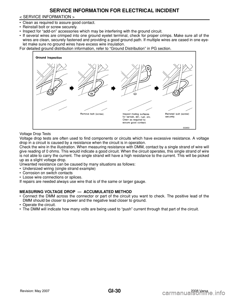 NISSAN LATIO 2008 Service Repair Manual GI-30
< SERVICE INFORMATION >
SERVICE INFORMATION FOR ELECTRICAL INCIDENT
• Clean as required to assure good contact.
• Reinstall bolt or screw securely.
• Inspect for “add-on” accessories w NISSAN LATIO 2008 Service Repair Manual GI-30
< SERVICE INFORMATION >
SERVICE INFORMATION FOR ELECTRICAL INCIDENT
• Clean as required to assure good contact.
• Reinstall bolt or screw securely.
• Inspect for “add-on” accessories w