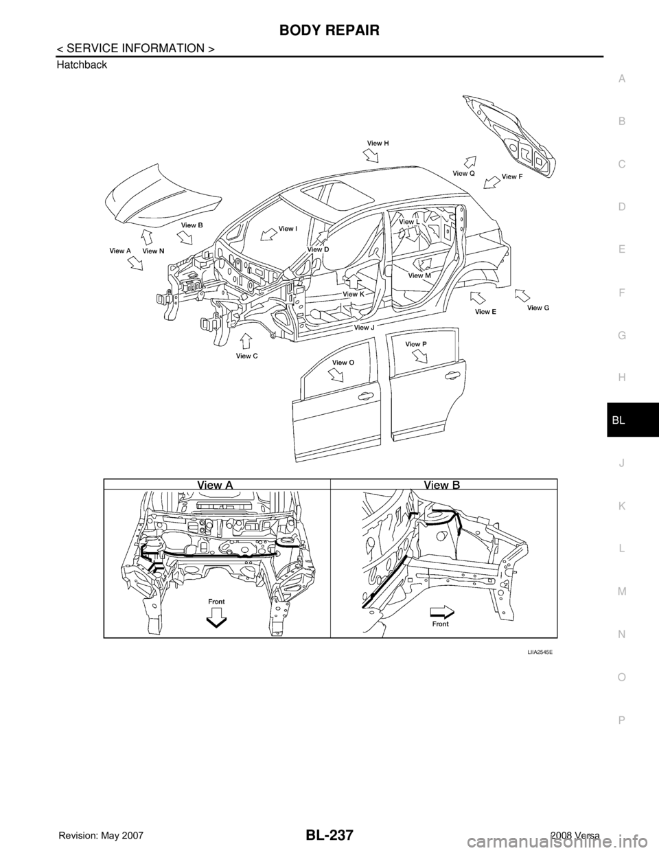 NISSAN LATIO 2008  Service Repair Manual BODY REPAIR
BL-237
< SERVICE INFORMATION >
C
D
E
F
G
H
J
K
L
MA
B
BL
N
O
P Hatchback
LIIA2545E 