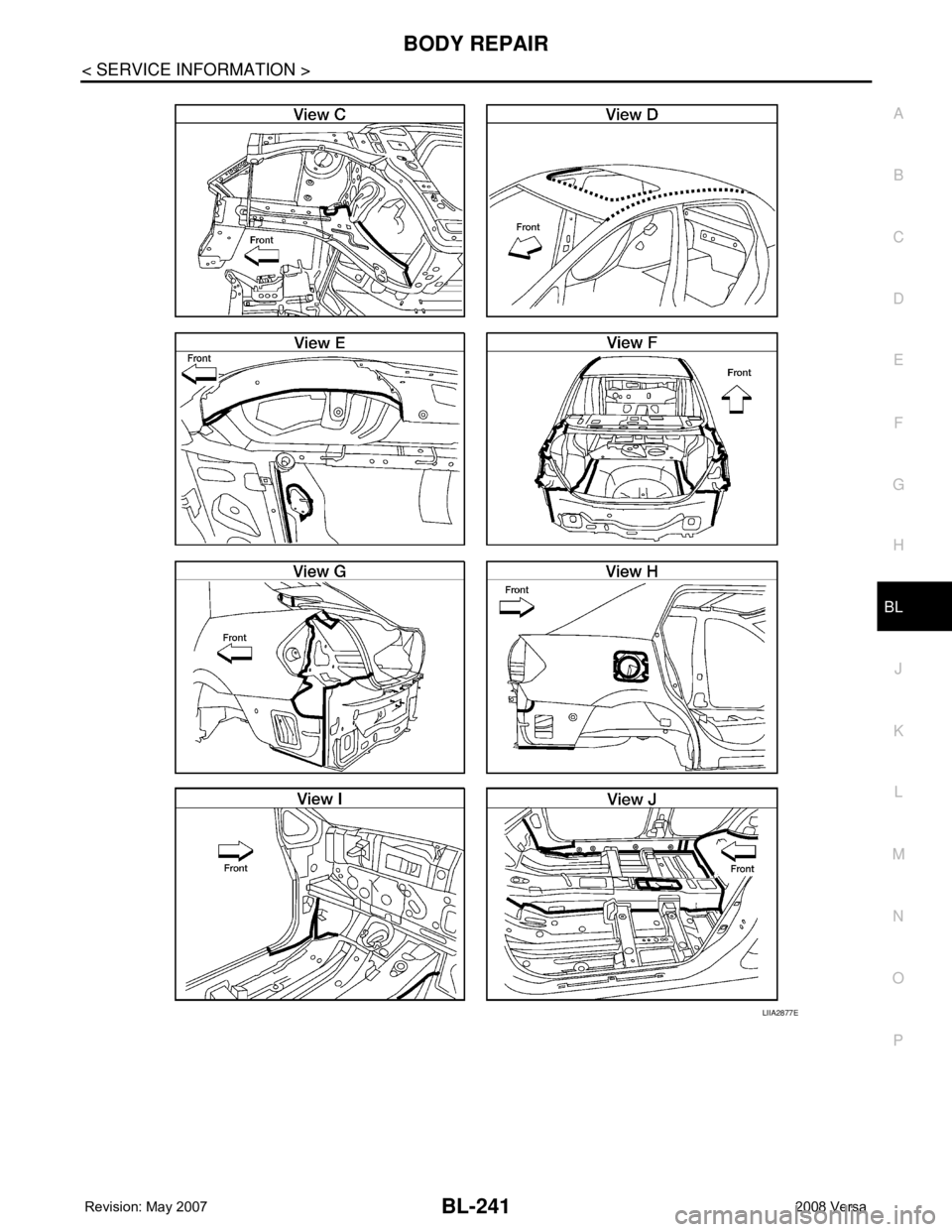 NISSAN LATIO 2008  Service Repair Manual BODY REPAIR
BL-241
< SERVICE INFORMATION >
C
D
E
F
G
H
J
K
L
MA
B
BL
N
O
P
LIIA2877E 