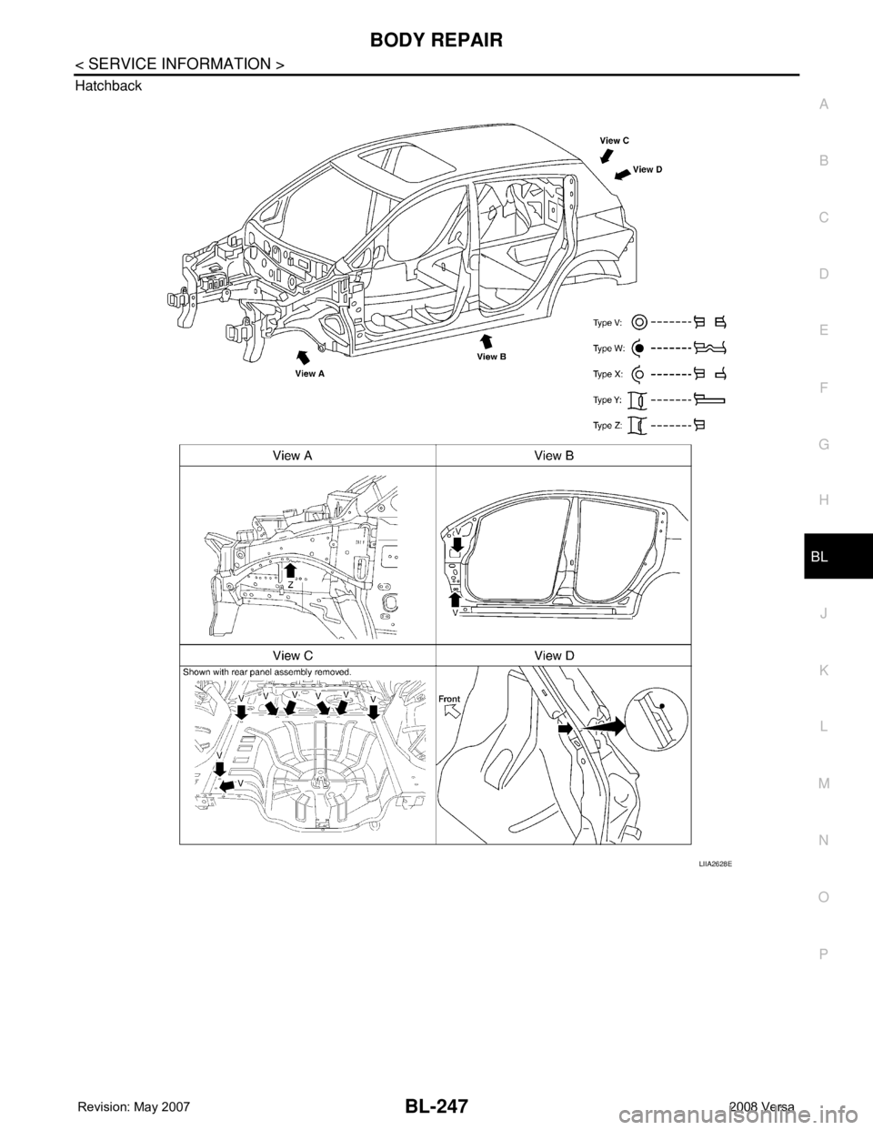NISSAN LATIO 2008  Service Repair Manual BODY REPAIR
BL-247
< SERVICE INFORMATION >
C
D
E
F
G
H
J
K
L
MA
B
BL
N
O
P Hatchback
LIIA2628E 