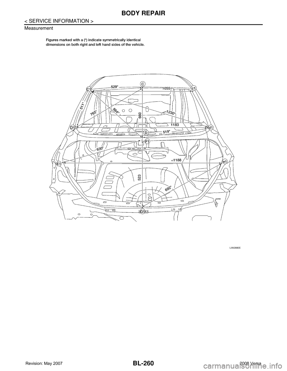 NISSAN LATIO 2008  Service Repair Manual BL-260
< SERVICE INFORMATION >
BODY REPAIR
Measurement
LIIA2880E 