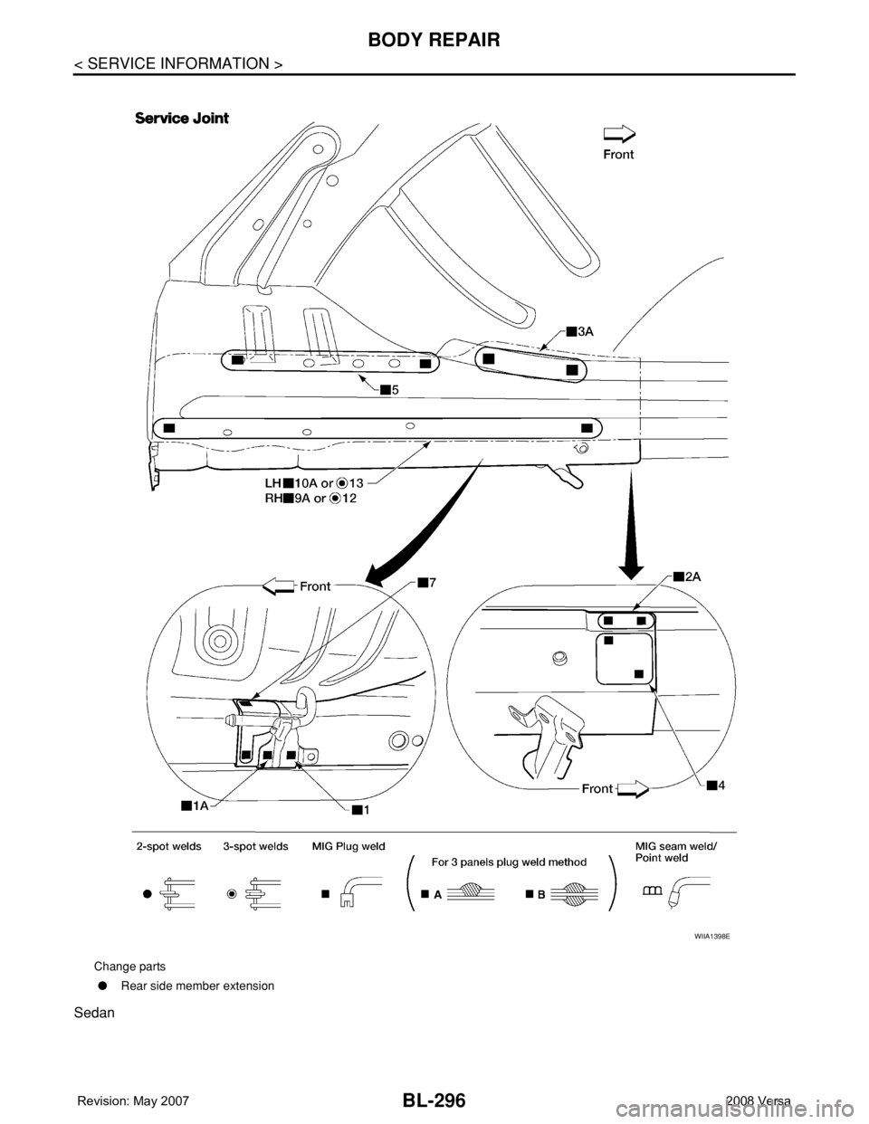 NISSAN LATIO 2008  Service Repair Manual BL-296
< SERVICE INFORMATION >
BODY REPAIR
Sedan
Change parts
●Rear side member extension
WIIA1398E 