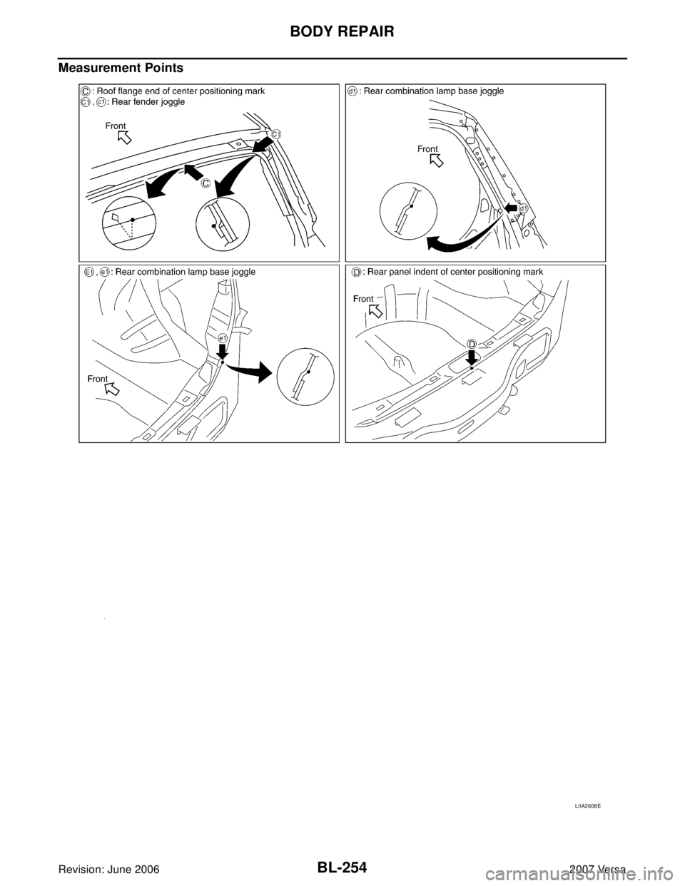 NISSAN LATIO 2007  Service Repair Manual BL-254
BODY REPAIR
Revision: June 20062007 Versa
Measurement Points
LIIA2606E 