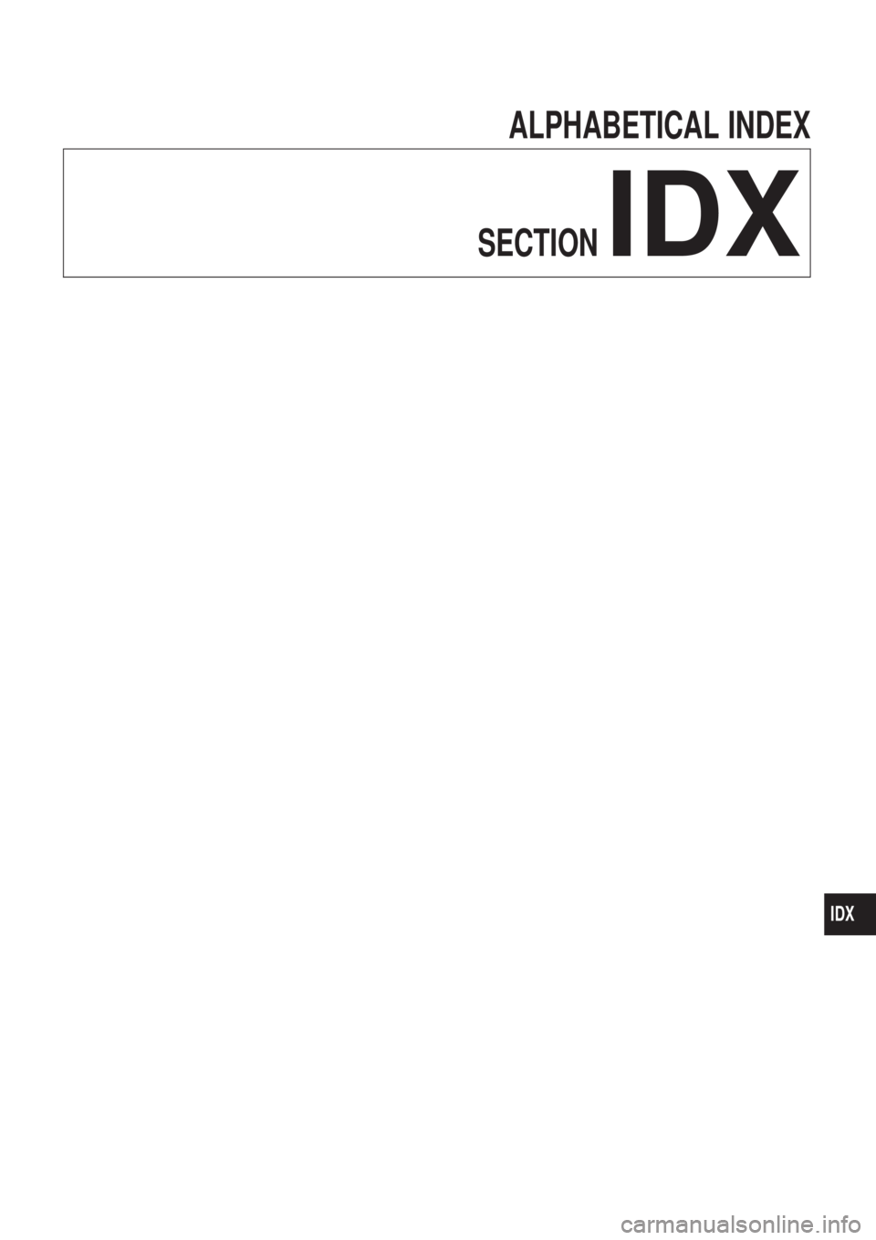 NISSAN PATROL 2006  Service Manual ALPHABETICAL INDEX
SECTION
IDX
IDX 