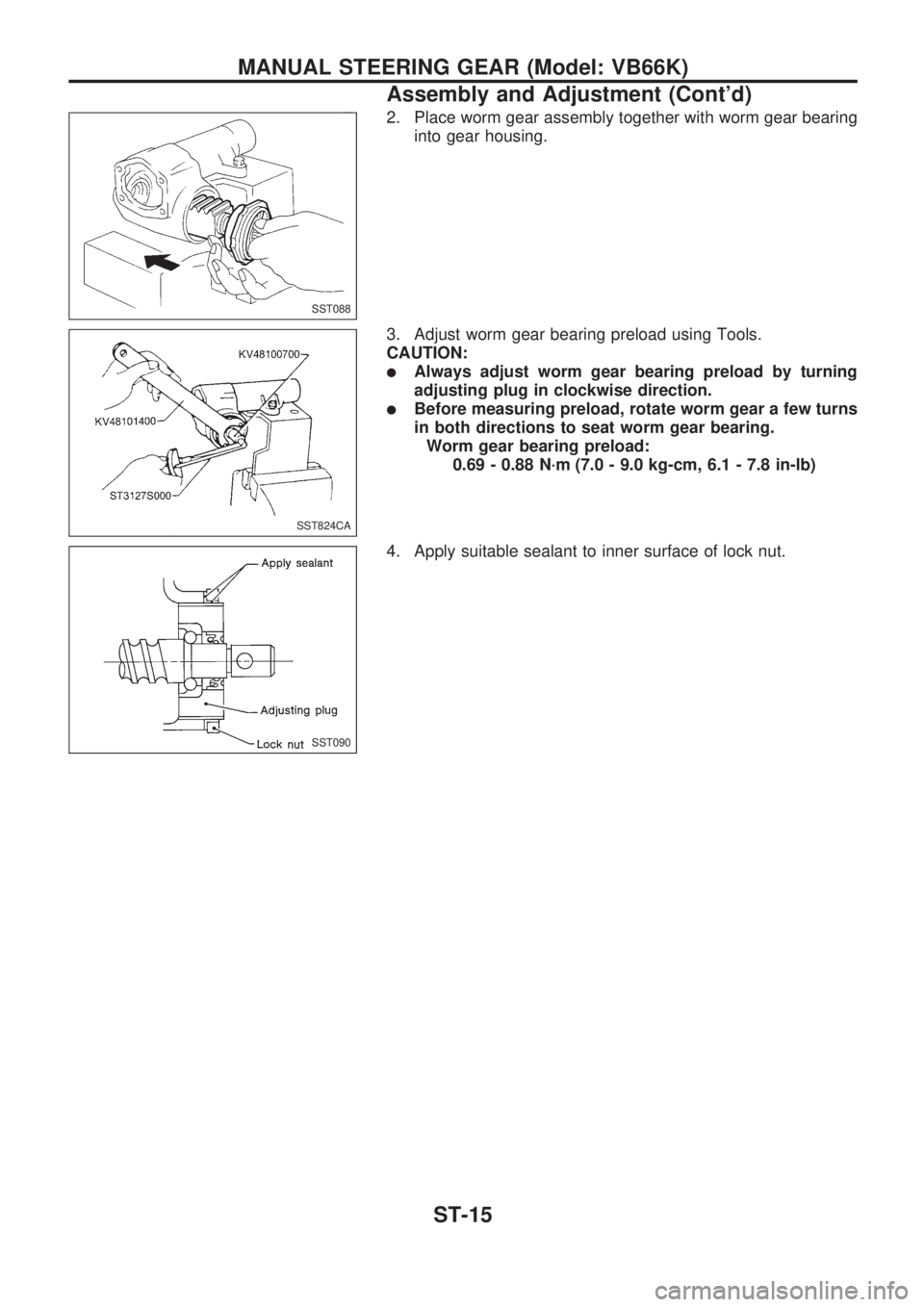 NISSAN PICK-UP 1998  Repair Manual 2. Place worm gear assembly together with worm gear bearing
into gear housing.
3. Adjust worm gear bearing preload using Tools.
CAUTION:
lAlways adjust worm gear bearing preload by turning
adjusting p