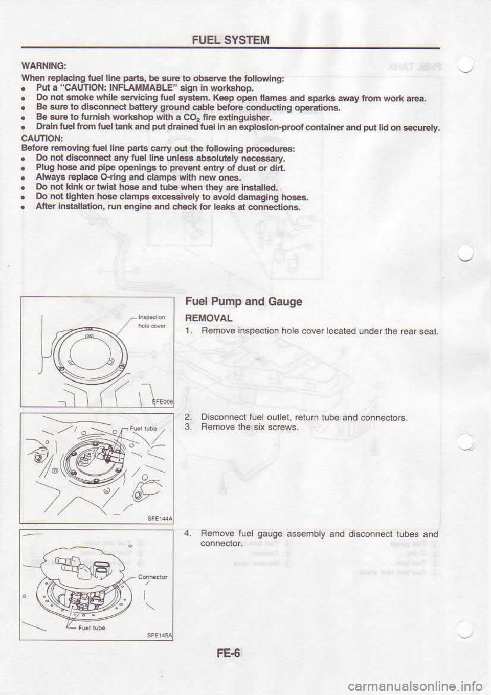 NISSAN SERENA 1993 Service Repair Manual FUEL
SYSIEM
Wh.n Epl*ing tu.| lle parb,
be su€ to ob€.re the lollowlng:
. An
.
"CAUTION: INFIAfTMABLE
sign in wk6hop.
. Do
n.d sote whlle seic,ng tu.| 5y3tem.
fep open rtfr6 .nd NISSAN SERENA 1993 Service Repair Manual FUEL
SYSIEM
Wh.n Epl*ing tu.| lle parb,
be su€ to ob€.re the lollowlng:
. An
.
"CAUTION: INFIAfTMABLE
sign in wk6hop.
. Do
n.d sote whlle seic,ng tu.| 5y3tem.
fep open rtfr6 .nd