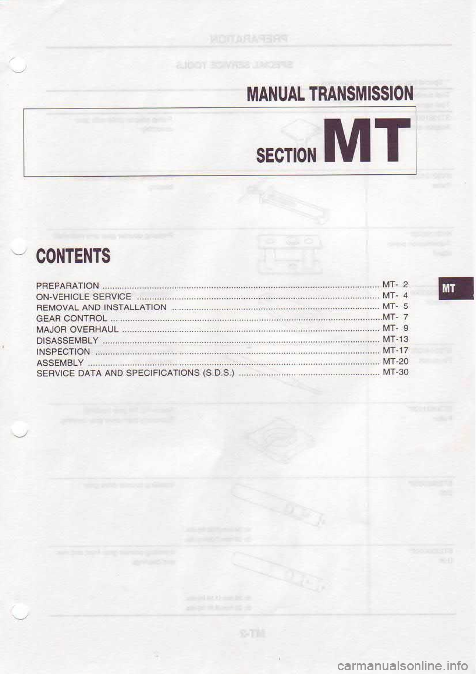 NISSAN SERENA 1993  Service Repair Manual MANUAL 
IRAIISMISSION
SECTIOilMT
MAJOR  OVEFHAUL MT. 
S
MT.13
MT.17
DISASSEMBLY
INSPECTION
SEBVICE  OATA 
AND SPECIFICATIONS  (S.D.S.) 