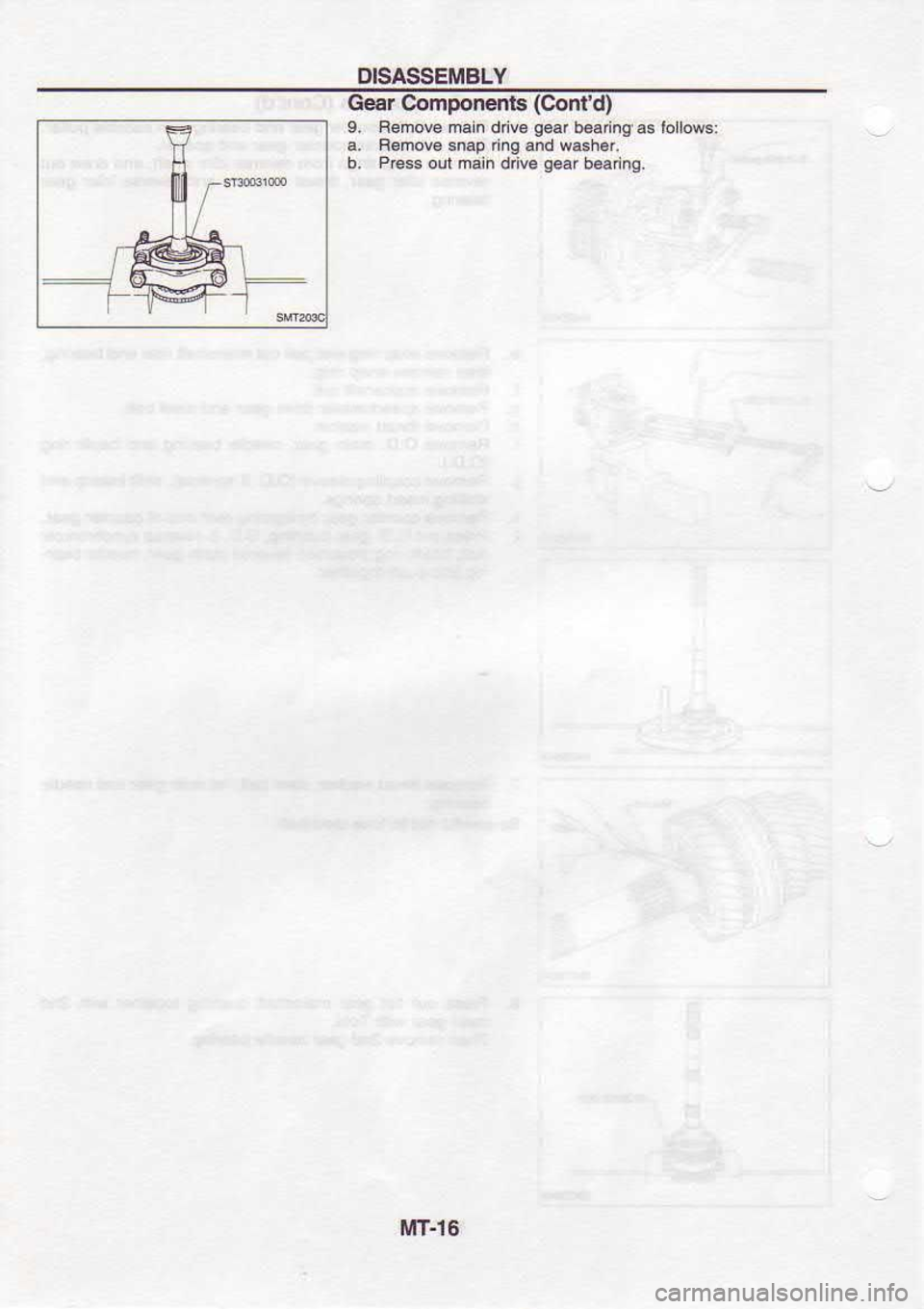 NISSAN SERENA 1993  Service Repair Manual DISASSEIiIBLY
Gear  Componenls  (ConlO
9,  nomo€  mah dd@  g€ar 
b€adngd  lollds:
a,  Flemo6  snap nO end  Msh.r.
b,  P€$  out frein  ddvB gqr 
be.ino.
irT-l6 