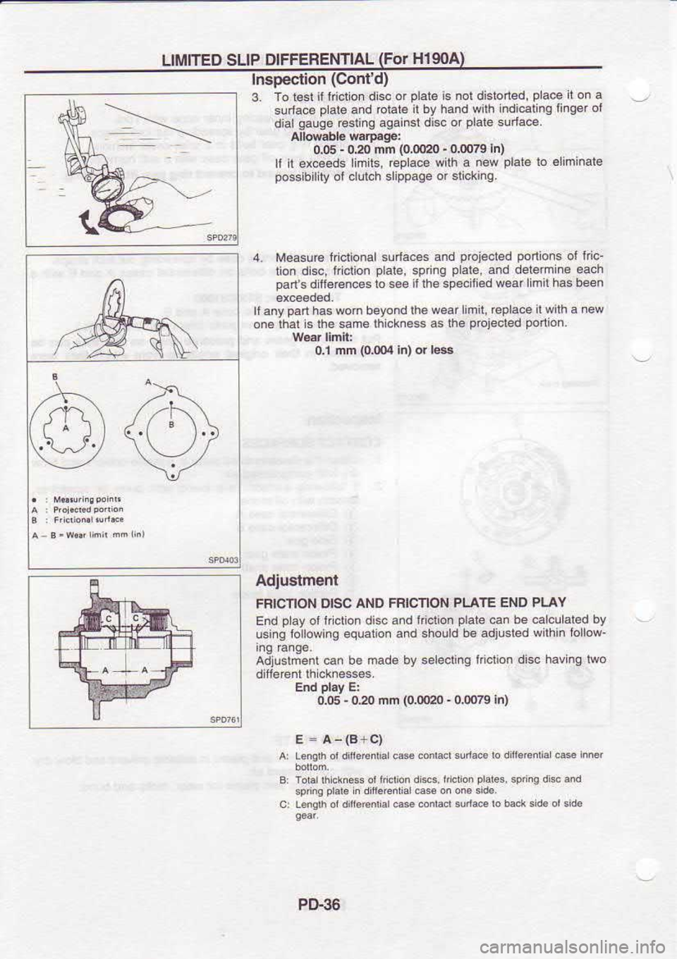 NISSAN SERENA 1993 Service Repair Manual LIMITED
SLIP
DIFFERET{TIAL (FOT
H1SOA
Inspec-tion (Contd)
3. To le.t il
l ouo. dl6c or plsi€
is nol distoded, place
I on a
su ace Dlar€ and
roiaie il
bv hand wilh lndicalin NISSAN SERENA 1993 Service Repair Manual LIMITED
SLIP
DIFFERET{TIAL (FOT
H1SOA
Inspec-tion (Contd)
3. To le.t il
l ouo. dl6c or plsi€
is nol distoded, place
I on a
su ace Dlar€ and
roiaie il
bv hand wilh lndicalin