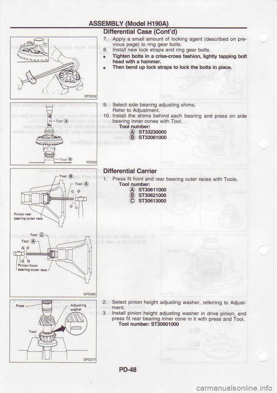 NISSAN SERENA 1993  Service Repair Manual ASSEMBLY 
(Model 
H19OA)
Difbrential  C*se (Cor d)
7.  APPIy  a small  amounl  ol lo.kinq
vious  pagE) 
lo ng g.ar 
bo ls.
a.  Inslall  new lock slhps  and rinq gear 
bolts.
.  light 
n b.fi!  in a c