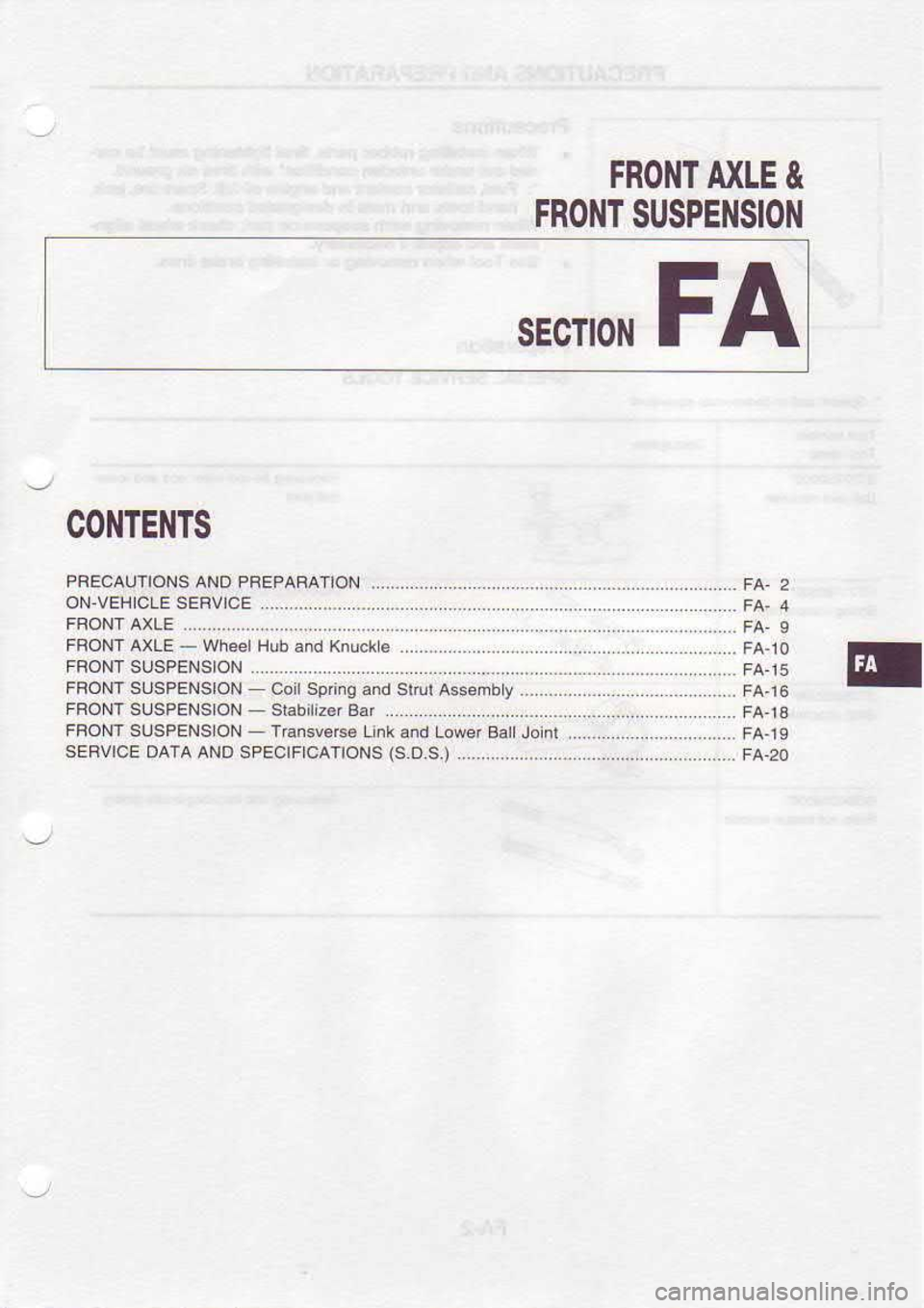 NISSAN SERENA 1993  Service Repair Manual FROIIT 
AXIE 
&
FR0lrT  SUSPENSt0ll
SECTIO]FA
CONTENTS
PRECAUTIONS  AND PBEPARATION
ON  VEH  CLE SEFVICE
FRONT  AXLE
FBONi  AXIF - 
WleelHub  cro Knuck€  ..
rRoNTSUSPENSTON....................  .

