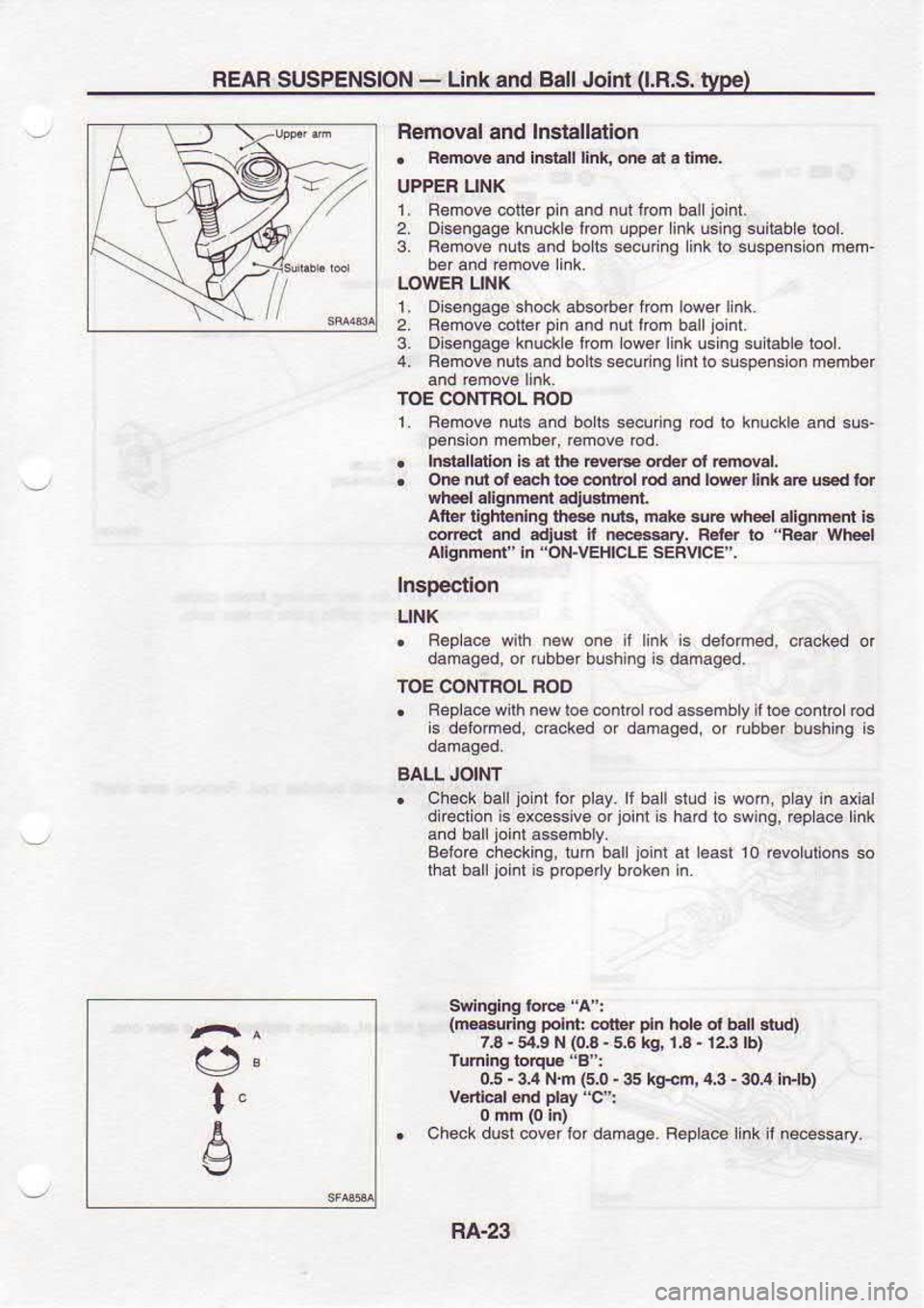 NISSAN SERENA 1993 Service Repair Manual FEAR
SUSPENSION -
Link and Ball Joi (l.B.S.
type)
Removal and Inslallation
. F.tlw€
and imrrll link one .r a fima.
UPPEF UNK
1. Remove ootler pin
and nu1lrcm balljoint.
2. Oi5anga96 NISSAN SERENA 1993 Service Repair Manual FEAR
SUSPENSION -
Link and Ball Joi (l.B.S.
type)
Removal and Inslallation
. F.tlw€
and imrrll link one .r a fima.
UPPEF UNK
1. Remove ootler pin
and nu1lrcm balljoint.
2. Oi5anga96