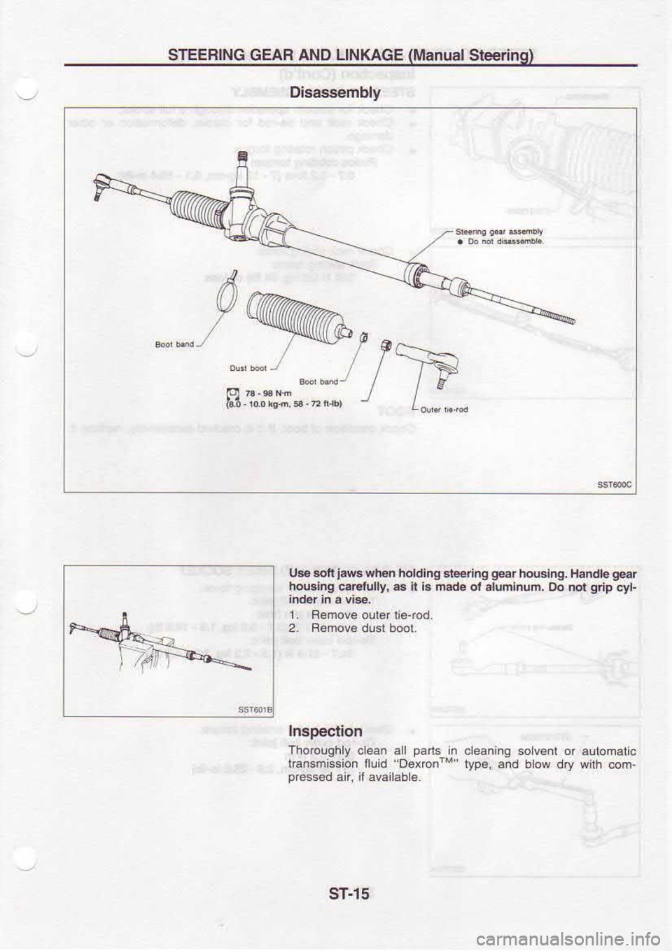 NISSAN SERENA 1993  Service Repair Manual STEERING 
GEAR AND 
LINKAGE  (Manual 
Steering)
Disassembly
Ue  $n jM 
srren  hording  si€€rinq  ger 
houslng.  Handle gear
hdsing  eBlully,  $ n il  nEde  ol 
alumlnum,  Do not  grip 
cyl-
l.  Re