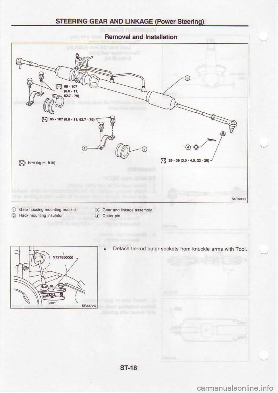 NISSAN SERENA 1993  Service Repair Manual STEERING 
GEAR AND 
LINI(AGE  (Pov{€. 
Sit€€ring)
Removal  and Installation
o
o
o
o
Detach lieJod oder socksE  l@m 
lnuckle  arms wth Tool.
,4/
ftn-.  @a 
/
"\:7  gt.-.,--,",.-si
N sT-l8 