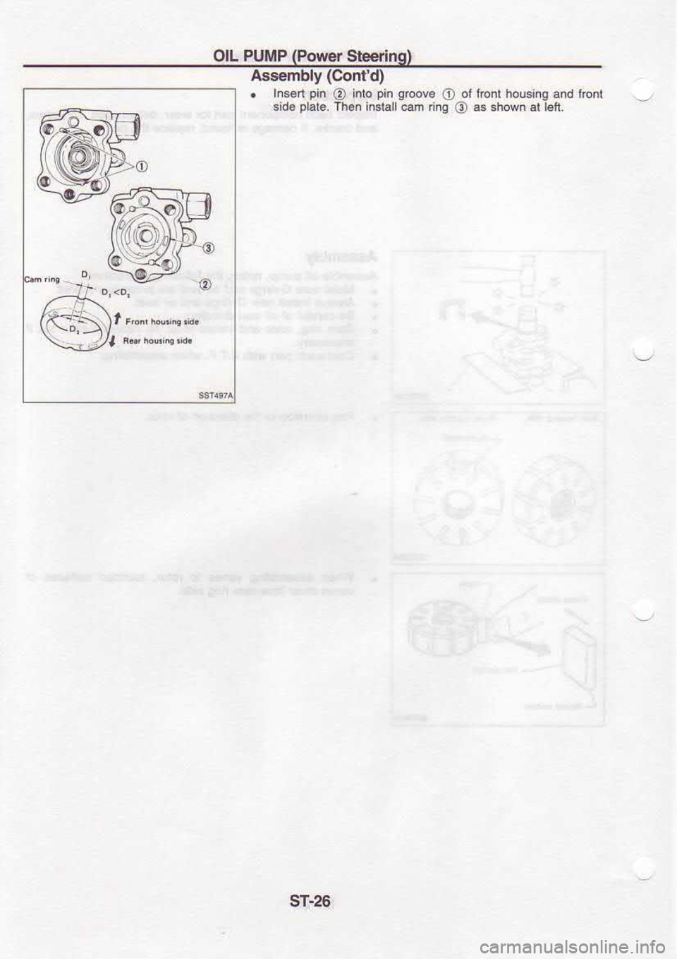 NISSAN SERENA 1993  Service Repair Manual OL 
PUftP  (Povrer 
Sberlng)
Aeeembly  (Confd)
.  Insrl  pin 
O into  pin 
smvo  O of 
lrcnl  hoGing  and tont
sidE  plat€. 
Th6n install 
@m dno 
O e 
shown  al lelt.
sr-26 