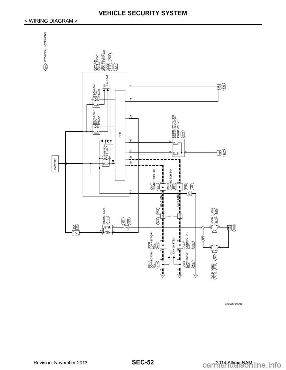 NISSAN TEANA 2014  Service Manual 
SEC-52
< WIRING DIAGRAM >
VEHICLE SECURITY SYSTEM
ABKWA2189GB
Revision: November 20132014 Altima NAMRevision: November 20132014 Altima NAM 