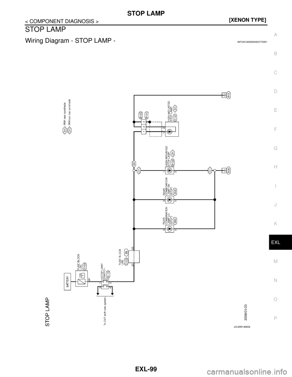 NISSAN TEANA 2008  Service Manual STOP LAMP
EXL-99
< COMPONENT DIAGNOSIS >[XENON TYPE]
C
D
E
F
G
H
I
J
K
MA
B
EXL
N
O
P
STOP LAMP
Wiring Diagram - STOP LAMP -INFOID:0000000003773591
JCLWM1466GB 