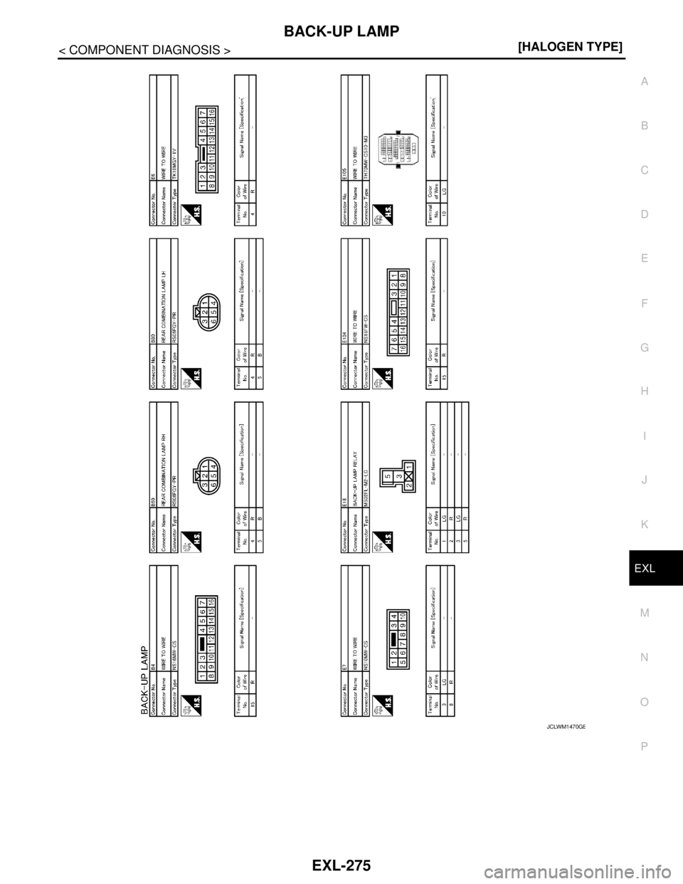 NISSAN TEANA 2008  Service Manual BACK-UP LAMP
EXL-275
< COMPONENT DIAGNOSIS >[HALOGEN TYPE]
C
D
E
F
G
H
I
J
K
MA
B
EXL
N
O
P
JCLWM1470GB 