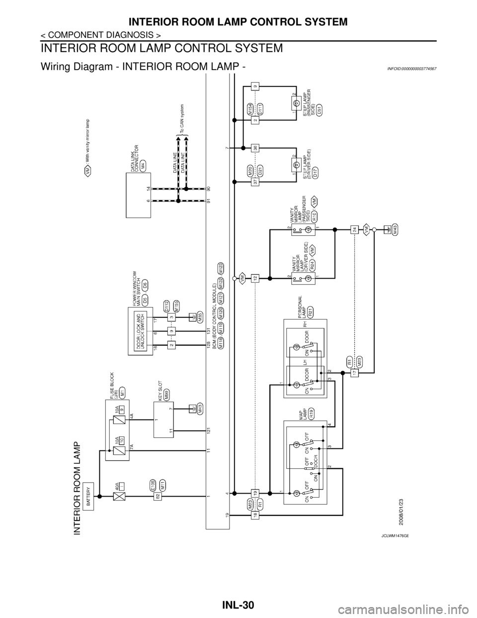 NISSAN TEANA 2008  Service Manual INL-30
< COMPONENT DIAGNOSIS >
INTERIOR ROOM LAMP CONTROL SYSTEM
INTERIOR ROOM LAMP CONTROL SYSTEM
Wiring Diagram - INTERIOR ROOM LAMP -INFOID:0000000003774567
JCLWM1476GB 