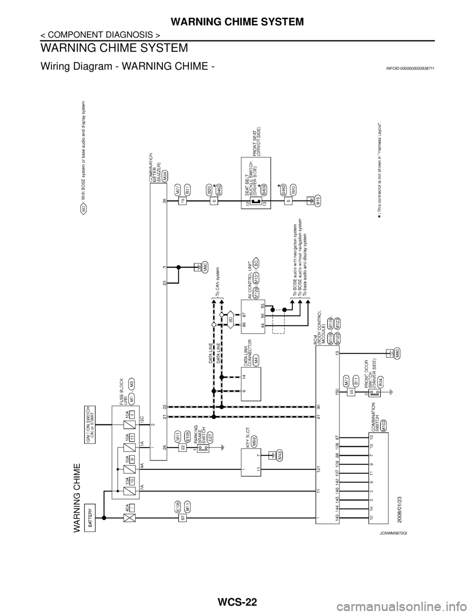 NISSAN TEANA 2008  Service Manual WCS-22
< COMPONENT DIAGNOSIS >
WARNING CHIME SYSTEM
WARNING CHIME SYSTEM
Wiring Diagram - WARNING CHIME -INFOID:0000000003838711
JCNWM0872GB 