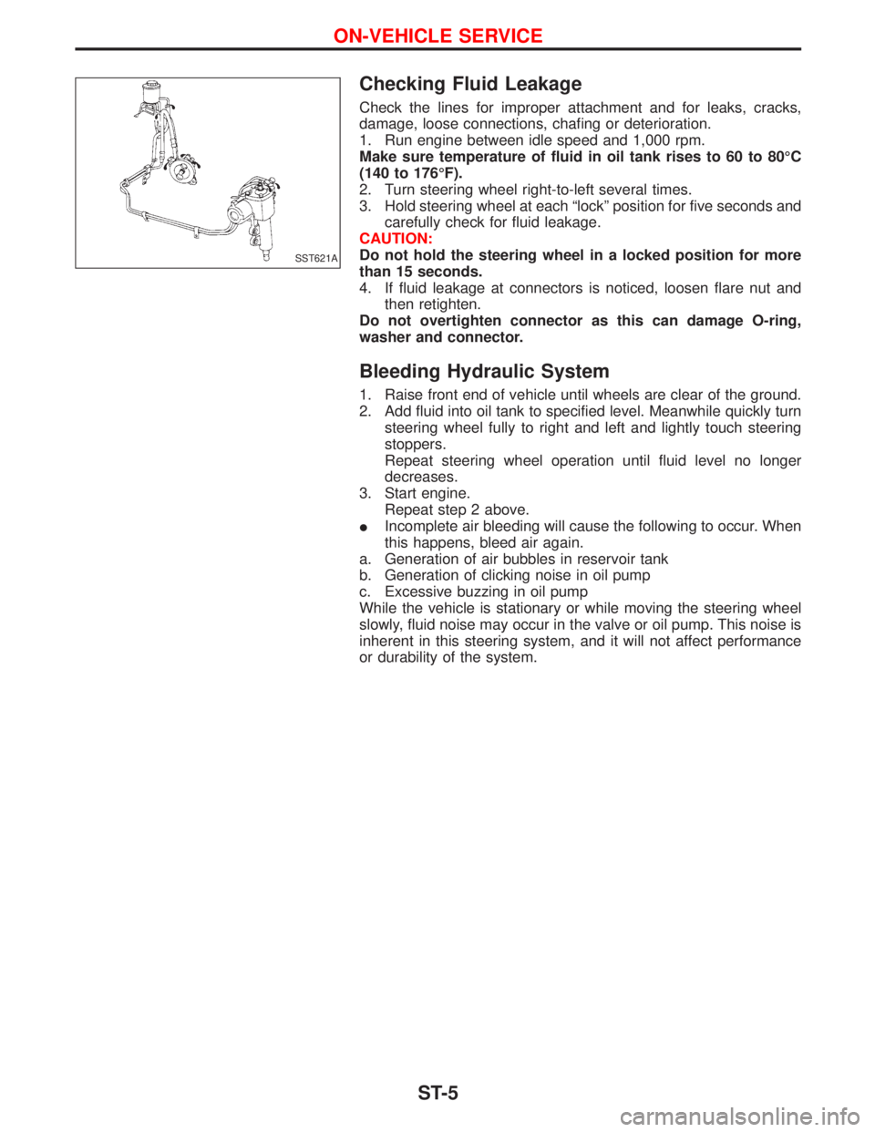 NISSAN TERRANO 2002 Service Repair Manual Checking Fluid Leakage
Check the lines for improper attachment and for leaks, cracks,
damage, loose connections, chafing or deterioration.
1. Run engine between idle speed and 1,000 rpm.
Make sure tem NISSAN TERRANO 2002 Service Repair Manual Checking Fluid Leakage
Check the lines for improper attachment and for leaks, cracks,
damage, loose connections, chafing or deterioration.
1. Run engine between idle speed and 1,000 rpm.
Make sure tem