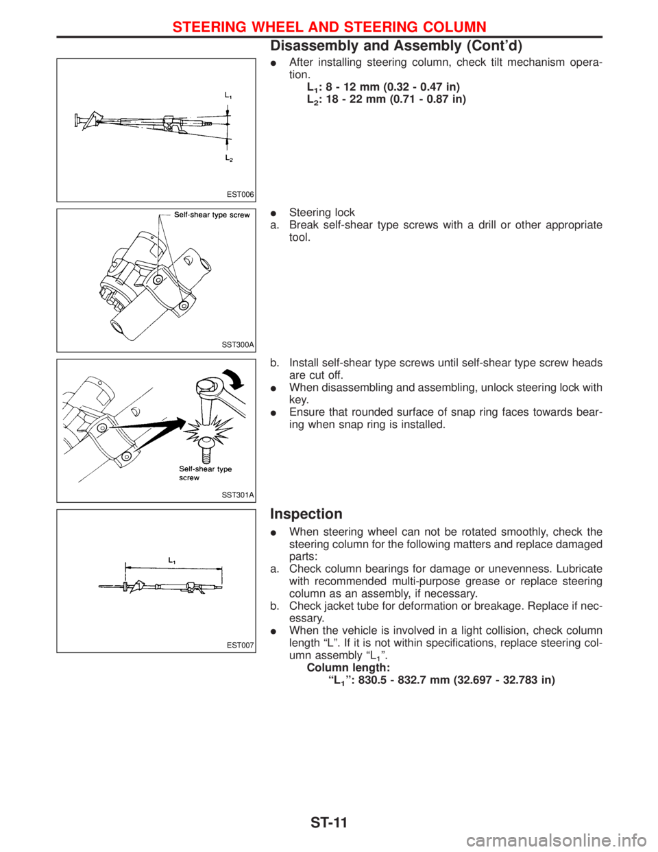 NISSAN TERRANO 2002 Service Repair Manual IAfter installing steering column, check tilt mechanism opera-
tion.
L
1:8-12mm(0.32 - 0.47 in)
L
2: 18 - 22 mm (0.71 - 0.87 in)
ISteering lock
a. Break self-shear type screws with a drill or other ap NISSAN TERRANO 2002 Service Repair Manual IAfter installing steering column, check tilt mechanism opera-
tion.
L
1:8-12mm(0.32 - 0.47 in)
L
2: 18 - 22 mm (0.71 - 0.87 in)
ISteering lock
a. Break self-shear type screws with a drill or other ap