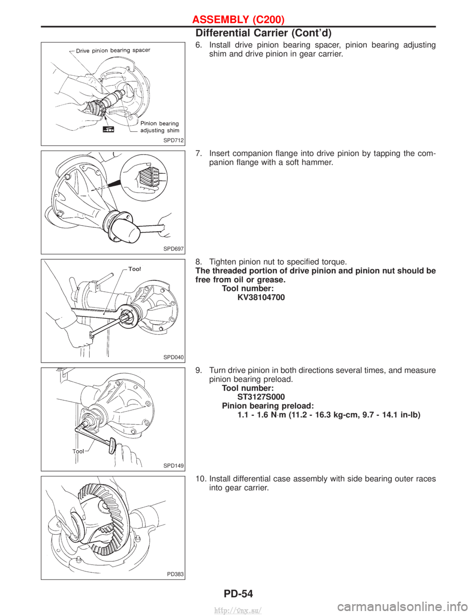 NISSAN TERRANO 2004  Service Repair Manual 6. Install drive pinion bearing spacer, pinion bearing adjustingshim and drive pinion in gear carrier.
7. Insert companion flange into drive pinion by tapping the com- panion flange with a soft hammer