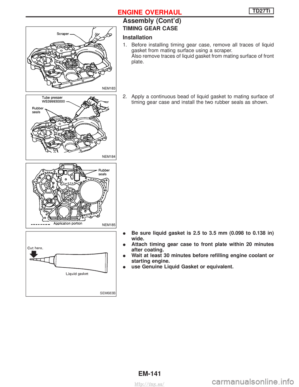 NISSAN TERRANO 2004  Service Repair Manual TIMING GEAR CASE
Installation
1. Before installing timing gear case, remove all traces of liquidgasket from mating surface using a scraper.
Also remove traces of liquid gasket from mating surface of f