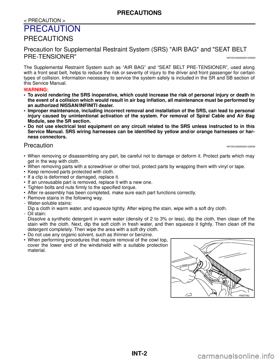 NISSAN TIIDA 2007 Service Repair Manual INT-2
< PRECAUTION >
PRECAUTIONS
PRECAUTION
PRECAUTIONS
Precaution for Supplemental Restraint System (SRS) "AIR BAG" and "SEAT BELT
PRE-TENSIONER"
INFOID:0000000001530009
The Supplemental Restraint S NISSAN TIIDA 2007 Service Repair Manual INT-2
< PRECAUTION >
PRECAUTIONS
PRECAUTION
PRECAUTIONS
Precaution for Supplemental Restraint System (SRS) "AIR BAG" and "SEAT BELT
PRE-TENSIONER"
INFOID:0000000001530009
The Supplemental Restraint S