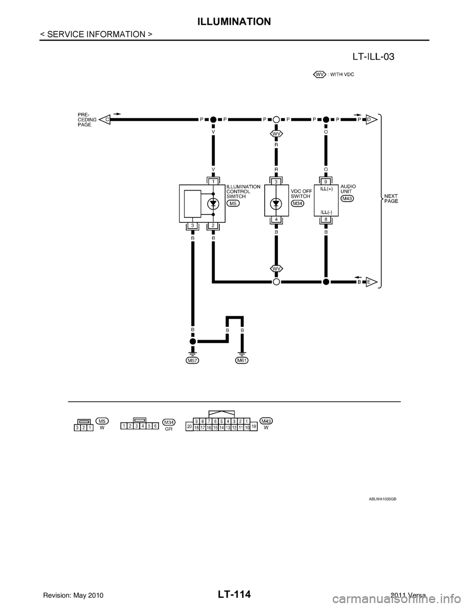 NISSAN TIIDA 2011  Service Repair Manual LT-114
< SERVICE INFORMATION >
ILLUMINATION
ABLWA1035GB
Revision: May 20102011 Versa 