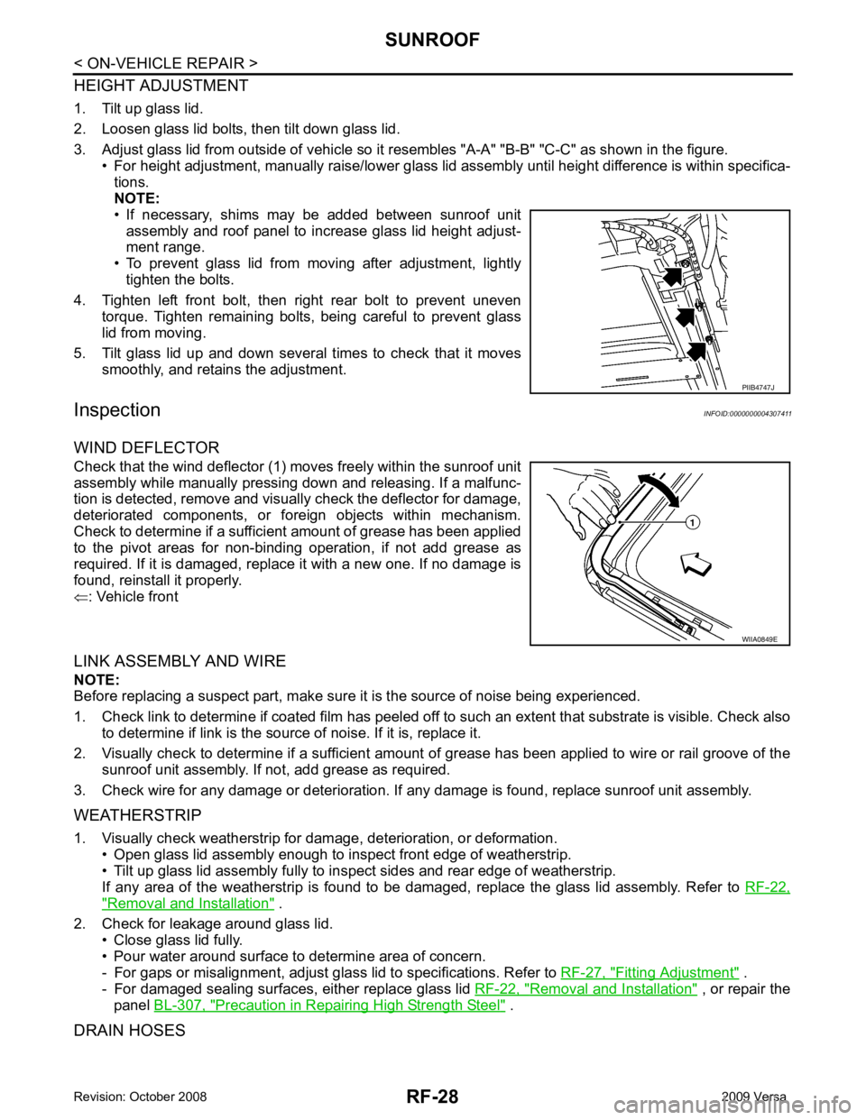 NISSAN TIIDA 2009  Service Repair Manual RF-28< ON-VEHICLE REPAIR >
SUNROOF
HEIGHT ADJUSTMENT
1. Tilt up glass lid.
2. Loosen glass lid bolts, then tilt down glass lid.
3. Adjust glass lid from outside of vehicle so it  resembles "A-A" "B-B"
