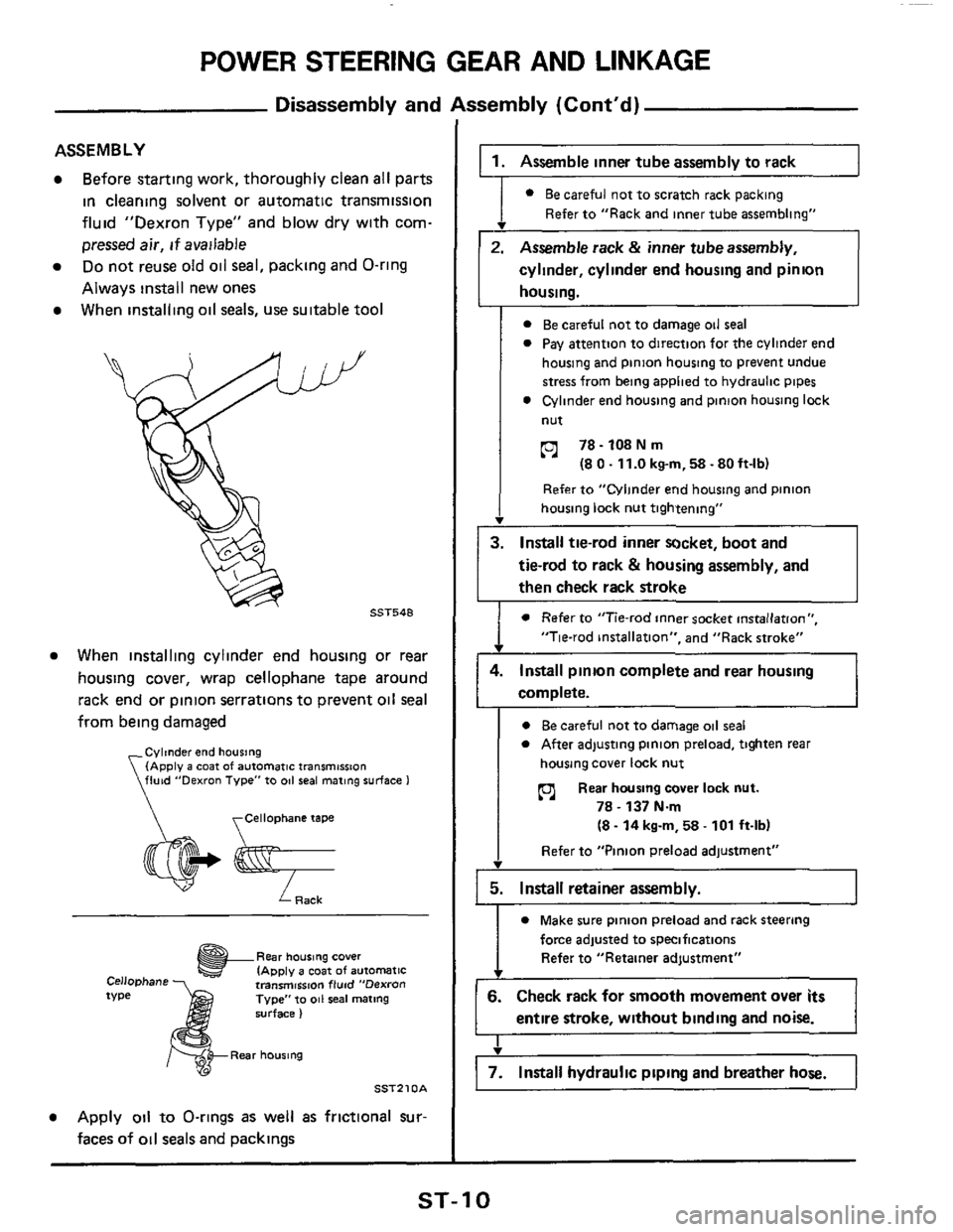 NISSAN 300ZX 1984 Z31 Steering System Workshop Manual POWER STEERING GEAR AND LINKAGE
Disassembly and Assembly (Contd)
0 Refer to "Tie-rod inner socket installation",
"Tie-rod installation", and "Rack stroke"
-
ASSEMBLY
Before starting work, NISSAN 300ZX 1984 Z31 Steering System Workshop Manual POWER STEERING GEAR AND LINKAGE
Disassembly and Assembly (Contd)
0 Refer to "Tie-rod inner socket installation",
"Tie-rod installation", and "Rack stroke"
-
ASSEMBLY
Before starting work,