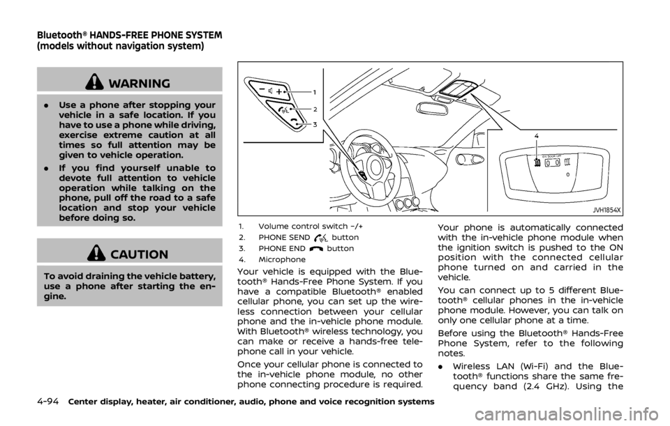 NISSAN 370Z COUPE 2019 Owners Manual 4-94Center display, heater, air conditioner, audio, phone and voice recognition systems
WARNING
.Use a phone after stopping your
vehicle in a safe location. If you
have to use a phone while driving,
e NISSAN 370Z COUPE 2019 Owners Manual 4-94Center display, heater, air conditioner, audio, phone and voice recognition systems
WARNING
.Use a phone after stopping your
vehicle in a safe location. If you
have to use a phone while driving,
e