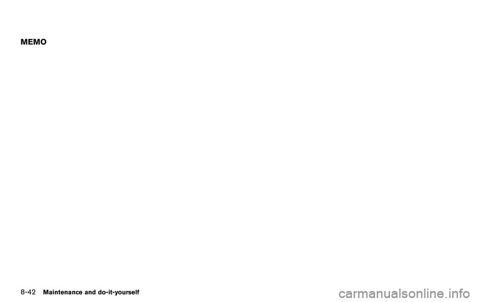 NISSAN 370Z COUPE 2012  Owners Manual 8-42Maintenance and do-it-yourself
MEMO 