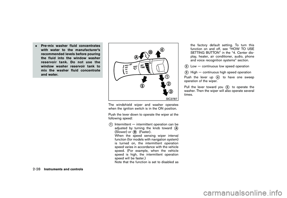 NISSAN 370Z COUPE 2011  Owners Manual Black plate (86,1)
Model "Z34-D" EDITED: 2010/ 7/ 27
.Pre-mix washer fluid concentrates
with water to the manufacturer’s
recommended levels before pouring
the fluid into the window washer
reservoir 