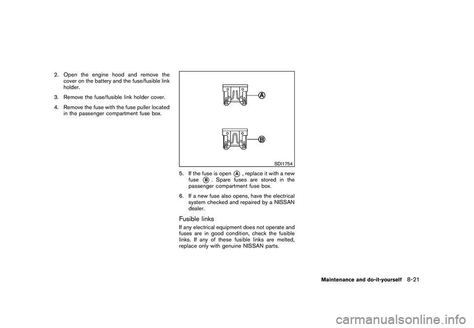NISSAN 370Z ROADSTER 2010  Owners Manual Black plate (361,1)
Model "Z34-D" EDITED: 2009/ 9/ 10
2. Open the engine hood and remove thecover on the battery and the fuse/fusible link
holder.
3. Remove the fuse/fusible link holder cover.
4. Remo