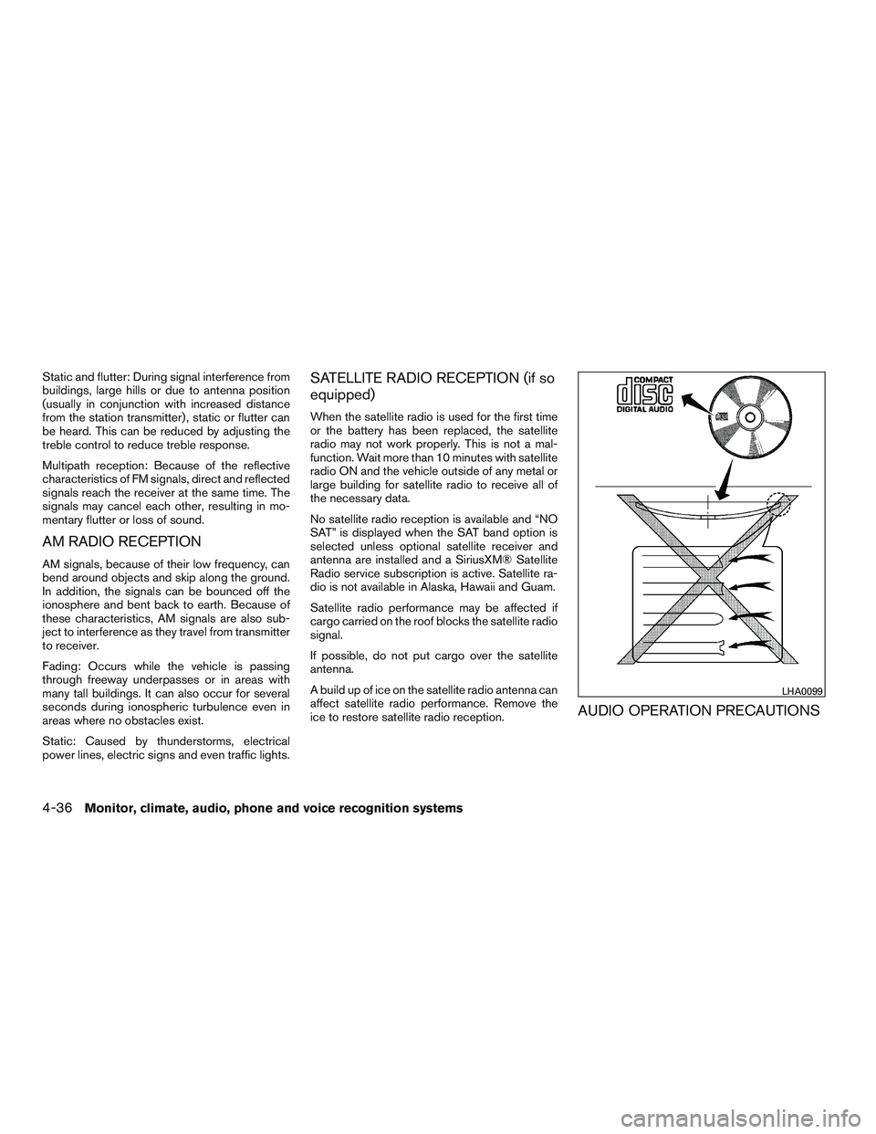 NISSAN ALTIMA SEDAN 2015  Owners Manual Static and flutter: During signal interference from
buildings, large hills or due to antenna position
(usually in conjunction with increased distance
from the station transmitter) , static or flutter 