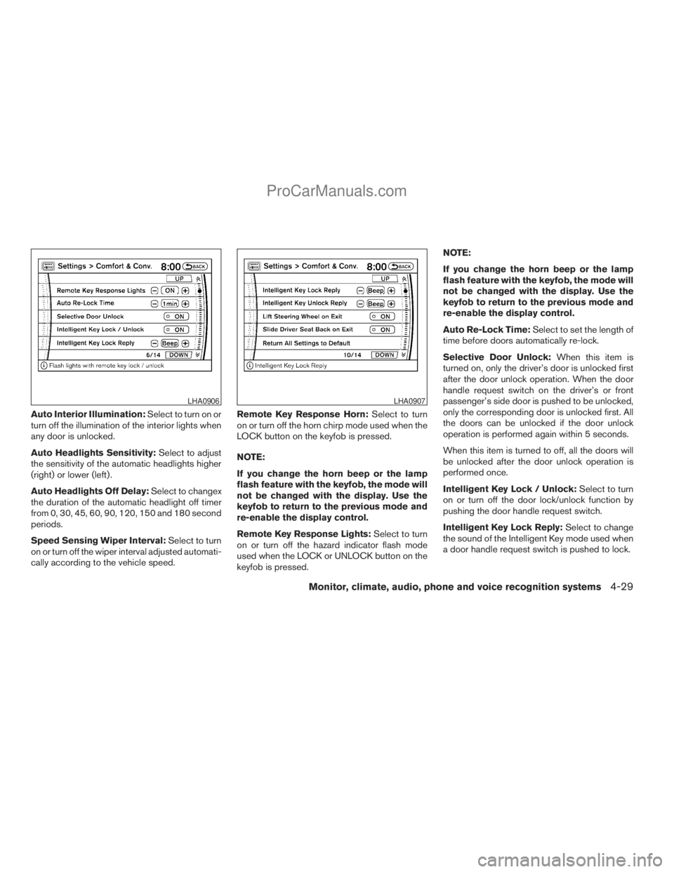 NISSAN ARMADA 2009  Owners Manual Auto Interior Illumination:Select to turn on or
turn off the illumination of the interior lights when
any door is unlocked.
Auto Headlights Sensitivity:Select to adjust
the sensitivity of the automati