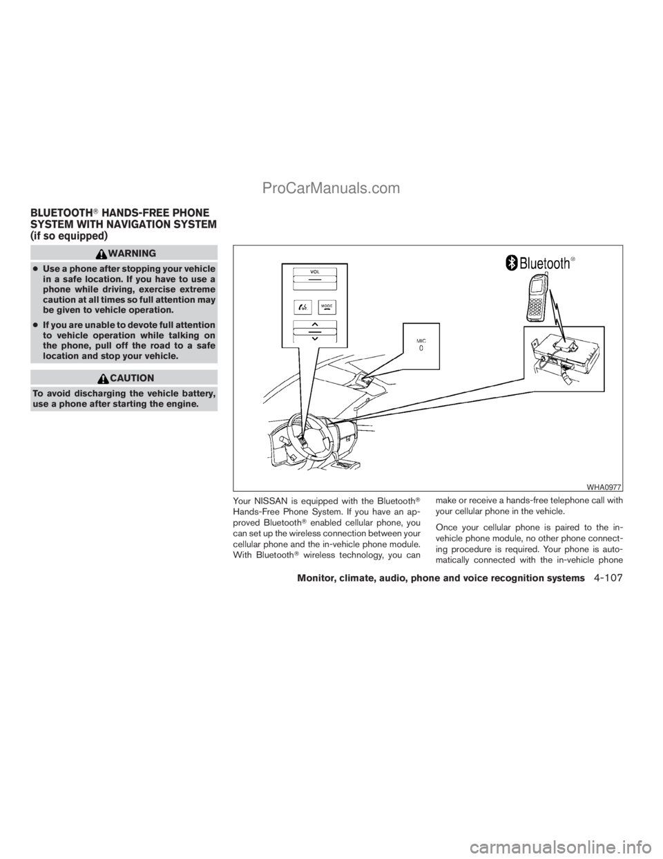 NISSAN ARMADA 2009  Owners Manual WARNING
cUse a phone after stopping your vehicle
in a safe location. If you have to use a
phone while driving, exercise extreme
caution at all times so full attention may
be given to vehicle operation
