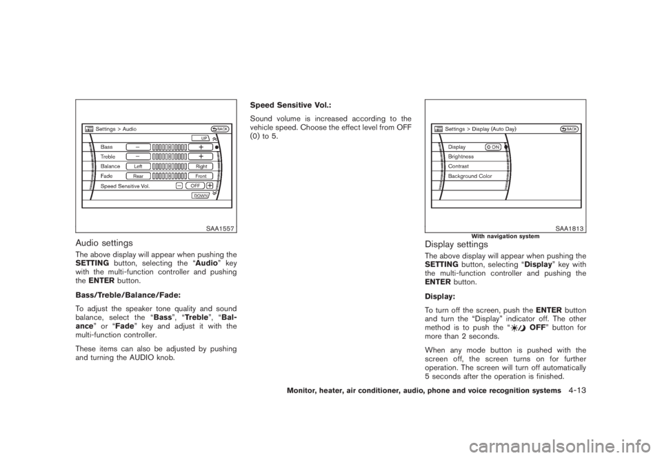 NISSAN MURANO 2008 Owners Manual Black plate (175,1)
Model "Z51-D" EDITED: 2008/ 6/ 26
SAA1557
Audio settingsThe above display will appear when pushing the
SETTINGbutton, selecting the “Audio” key
with the multi-function controll NISSAN MURANO 2008 Owners Manual Black plate (175,1)
Model "Z51-D" EDITED: 2008/ 6/ 26
SAA1557
Audio settingsThe above display will appear when pushing the
SETTINGbutton, selecting the “Audio” key
with the multi-function controll