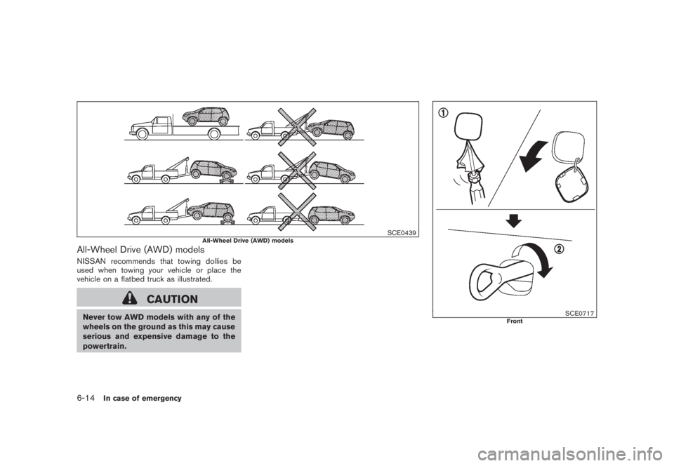 NISSAN MURANO 2008  Owners Manual Black plate (358,1)
Model "Z51-D" EDITED: 2008/ 6/ 26
SCE0439
All-Wheel Drive (AWD) models
All-Wheel Drive (AWD) modelsNISSAN recommends that towing dollies be
used when towing your vehicle or place t