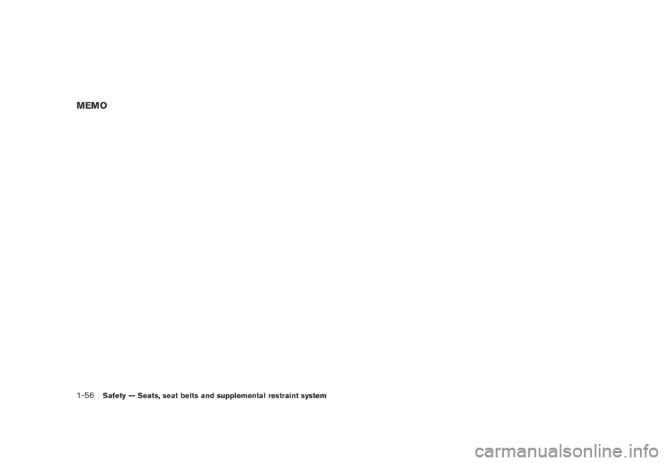 NISSAN MURANO 2008  Owners Manual Black plate (68,1)
Model "Z51-D" EDITED: 2008/ 6/ 26
MEMO1-56
Safety — Seats, seat belts and supplemental restraint system 