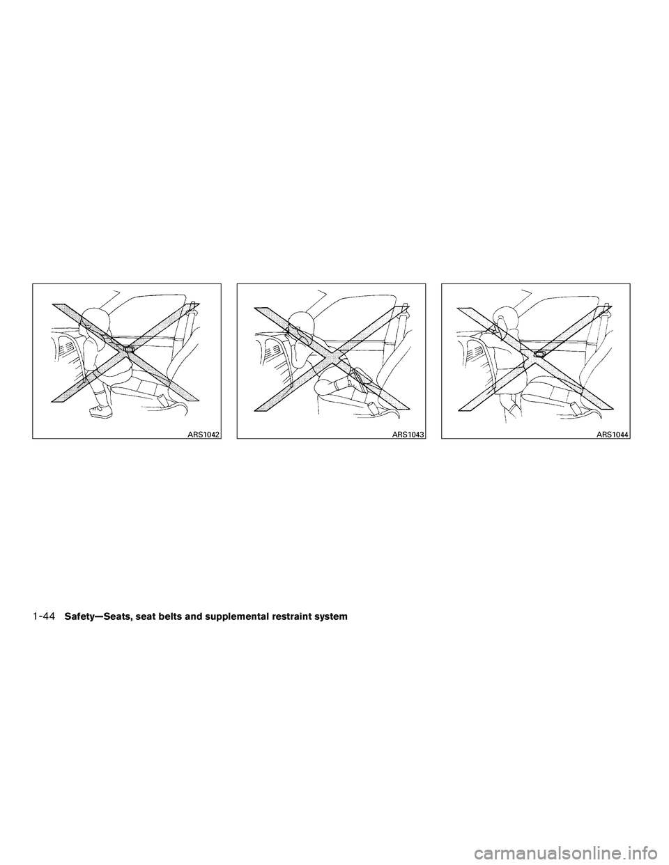 NISSAN NV200 2016  Owners Manual ARS1042ARS1043ARS1044
1-44Safety—Seats, seat belts and supplemental restraint system 