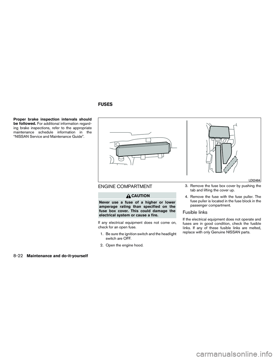 NISSAN PATHFINDER HYBRID 2015 Owners Manual Proper brake inspection intervals should
be followed.For additional information regard-
ing brake inspections, refer to the appropriate
maintenance schedule information in the
“NISSAN Service and Ma NISSAN PATHFINDER HYBRID 2015 Owners Manual Proper brake inspection intervals should
be followed.For additional information regard-
ing brake inspections, refer to the appropriate
maintenance schedule information in the
“NISSAN Service and Ma