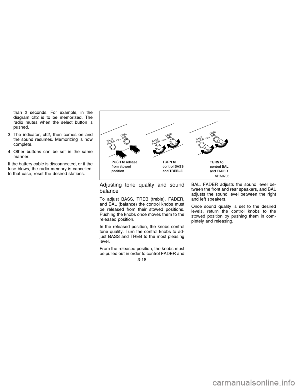 NISSAN FRONTIER 1997 D22 / 1.G Owners Manual than 2 seconds. For example, in the
diagram ch2 is to be memorized. The
radio mutes when the select button is
pushed.
3. The indicator, ch2, then comes on and
the sound resumes. Memorizing is now
comp NISSAN FRONTIER 1997 D22 / 1.G Owners Manual than 2 seconds. For example, in the
diagram ch2 is to be memorized. The
radio mutes when the select button is
pushed.
3. The indicator, ch2, then comes on and
the sound resumes. Memorizing is now
comp