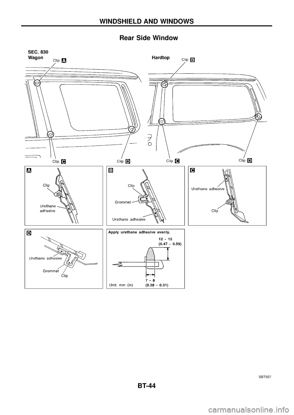 NISSAN PATROL 1998 Y61 / 5.G Body Workshop Manual Rear Side Window
SBT557
WINDSHIELD AND WINDOWS
BT-44 